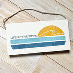 Life by the Tides Twine Hanging Sign