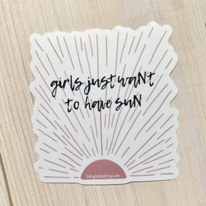 girls just want to have sun sticker